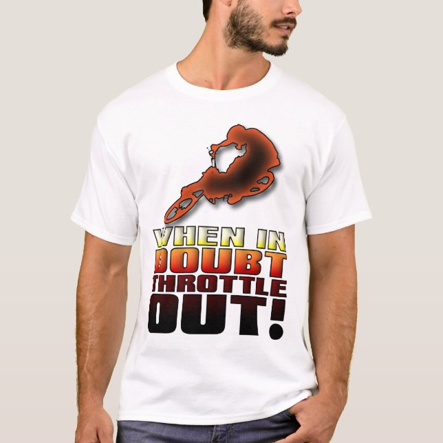 Throttle Out Dirt Bike Motocross Funny Shirt (Front)