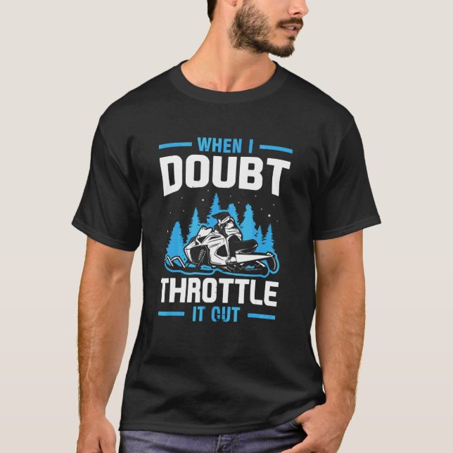 Throttle Out Snowmobile Sled   Snowmobiling T-Shirt (Front)