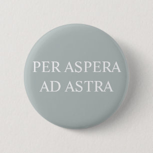 Through Adversity To The Stars Badge - Grey 2 Inch Round Button
