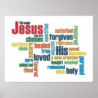 Through Jesus, you are... Poster