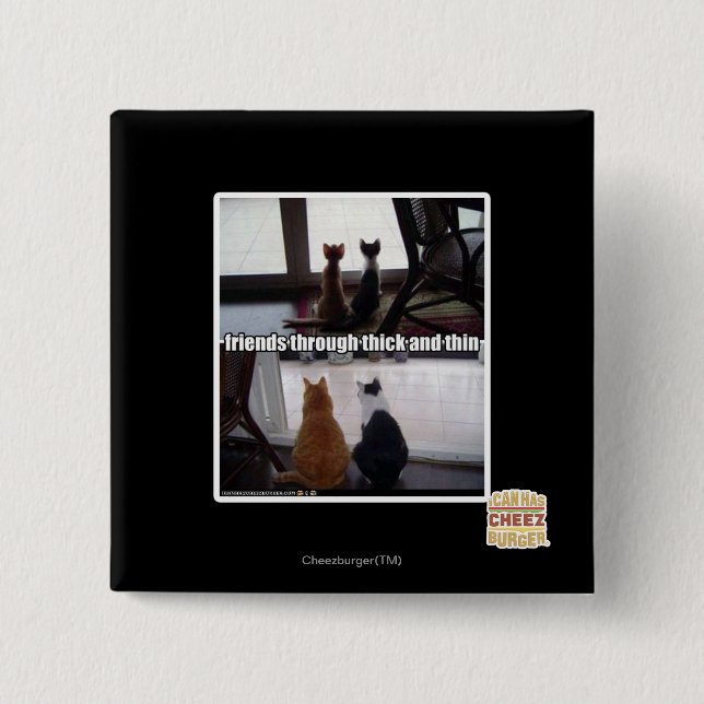 Through thick and thin 2 inch square button (Front)