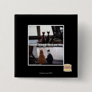 Through thick and thin 2 inch square button