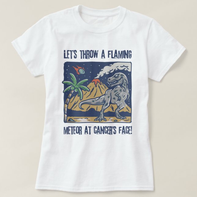 Throw A Flaming Meteor At Brain Tumour Funny T-Shirt (Design Front)