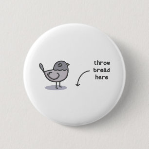Throw Bread Here 2 Inch Round Button