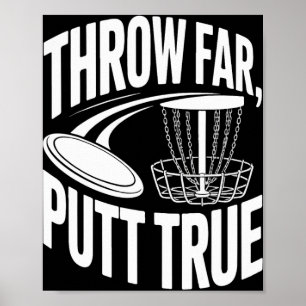 Throw Far Putt True Disc Golf Pion _2 Poster