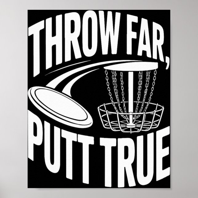 Throw Far Putt True Disc Golf Pion _2  Poster (Front)