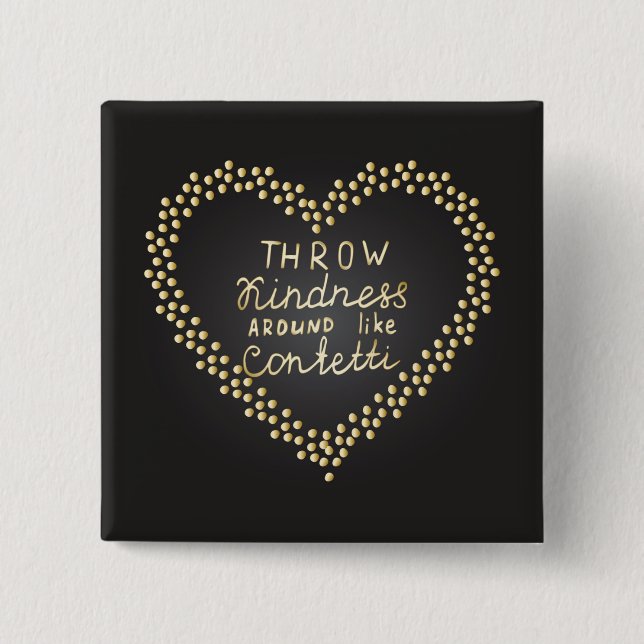Throw Kindness Around Like Confetti 2 Inch Square Button (Front)