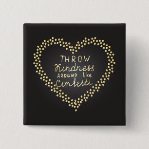 Throw Kindness Around Like Confetti 2 Inch Square Button