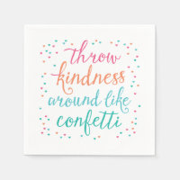 Throw Kindness Around Like Confetti Party