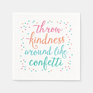 Throw Kindness Around Like Confetti Party Napkin