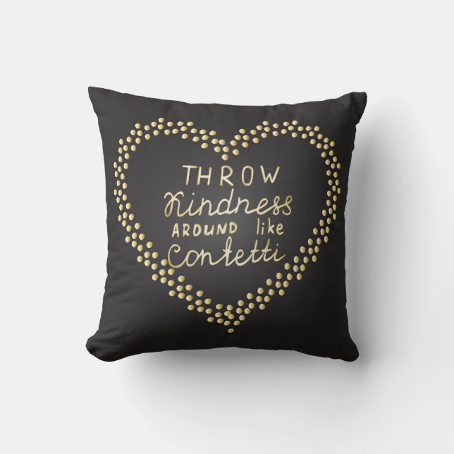 Throw Kindness Around Like Confetti Pillow (Front)