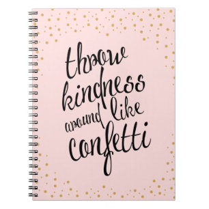 Throw Kindness Like Confetti Happy Notebook