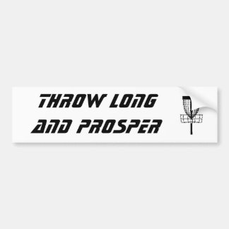 THROW LONG AND PROSPER BUMPER STICKER