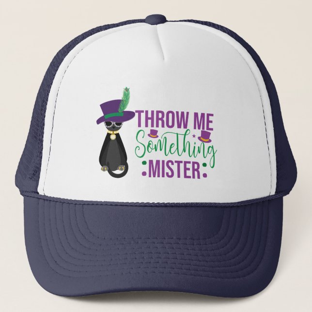 Throw Me Something Mister Mardi Gras Trucker Hat (Front)
