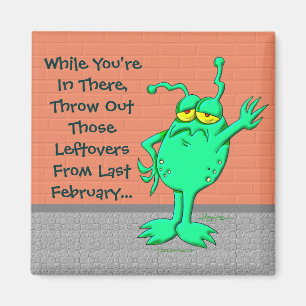 Throw Out Those Leftovers Magnet