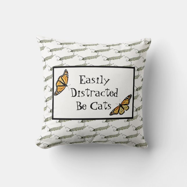 Throw Pillow- Easily Distracted by Cats Pillow (Front)