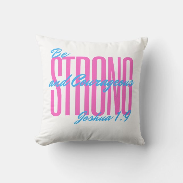 Throw Pillow featuring: Bible verse Joshua 1:9 (Front)