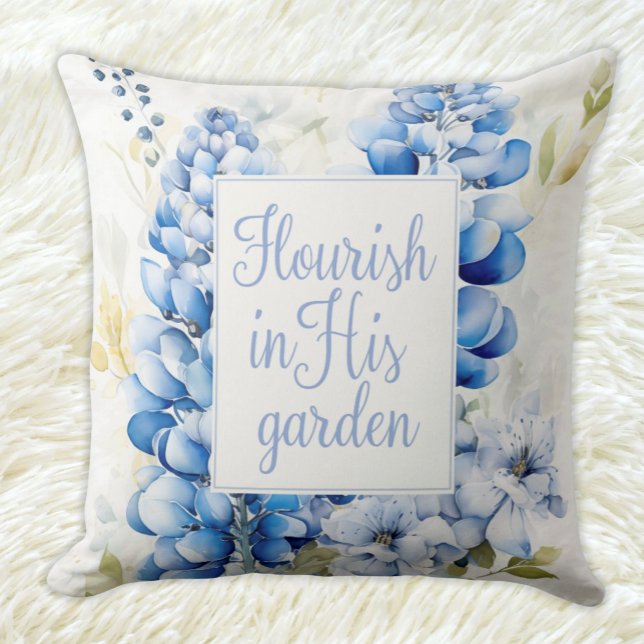Throw Pillow Flourish in His Garden Easter Gift (Christian Easter Gift Throw Pillow Flourish in His Garden Bluebonnet Floral Bible Verse)