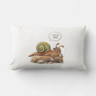 Throw Pillow I Am So Tired" Funny Exhausted Snail 