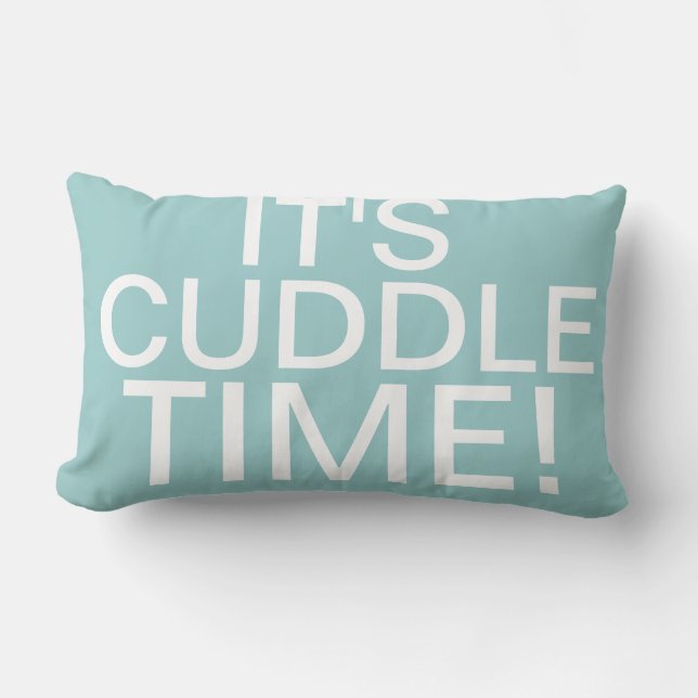Throw Pillow Says It's Cuddle Time (Front)