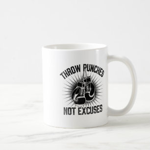 Throw Punches Not Excuses Boxer Sports Gym Athlete Coffee Mug