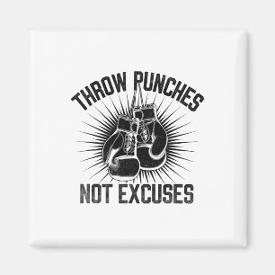 Throw Punches Not Excuses Boxer Sports Gym Athlete Magnet