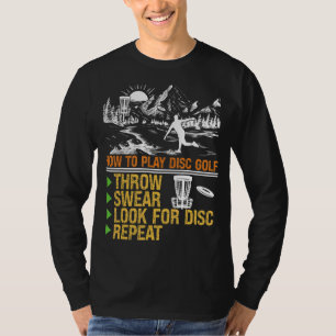 Throw Swear Look For Disc Repeat Sport Disc Golf T-Shirt
