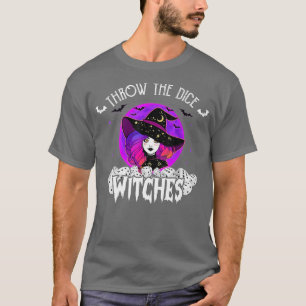 Throw the Dice Witches Game Lovers Halloween Funny T-Shirt