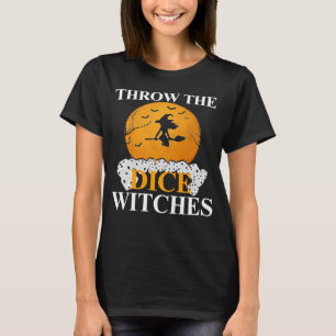 throw the dice witches T-Shirt