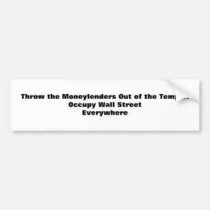 Throw the Moneylenders Out of the Temple! Occupy Bumper Sticker