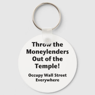 Throw the Moneylenders Out of the Temple! Occupy Keychain