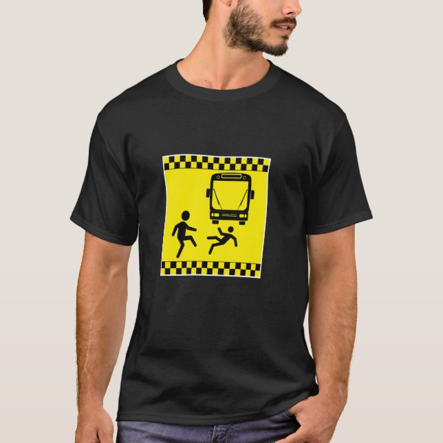 Throw Under The Bus Caution Funny Gag T-Shirt (Front)