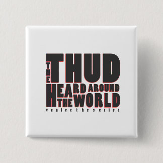 Thud Heard Around the World button