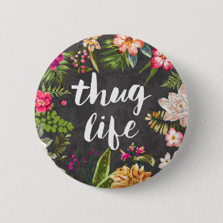 Thug life 2 inch round button