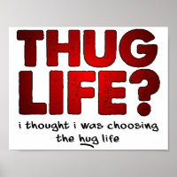 Thug Life Câlin Life Affiche Drôle