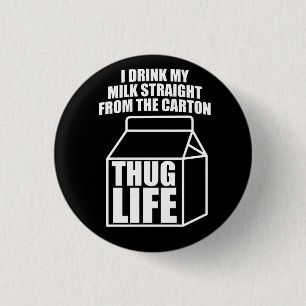 Thug Life Milk Carton (dark) 1 Inch Round Button