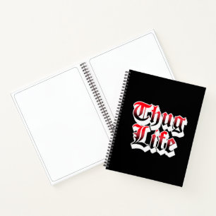 Thug Life Notebook