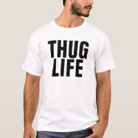 Thug Life