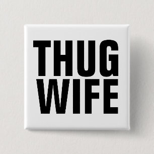 THUG WIFE BUTTONS