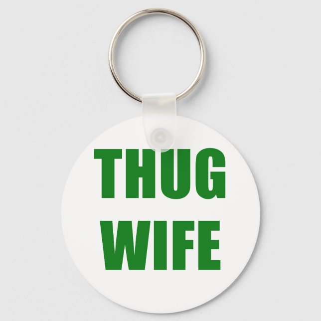 Thug Wife Keychain (Front)