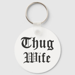 Thug Wife Pop Culture Typography Keychain