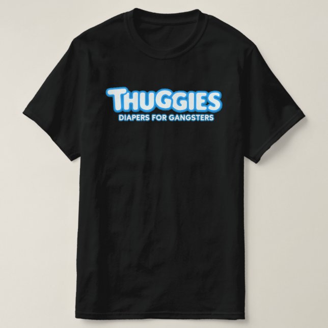 THUGGIES DIAPERS T-Shirt (Design Front)