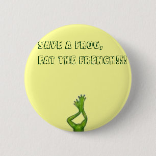thumbnailll, Save A Frog,Eat The French!!! 2 Inch Round Button