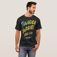 Thunder Buddies For Life