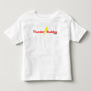 Thunder Buddies for Life Toddler T-shirt