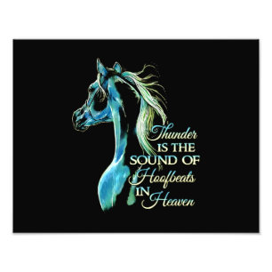 Thunder Is The Sound Of Hoofbeats In Heaven Photo Print