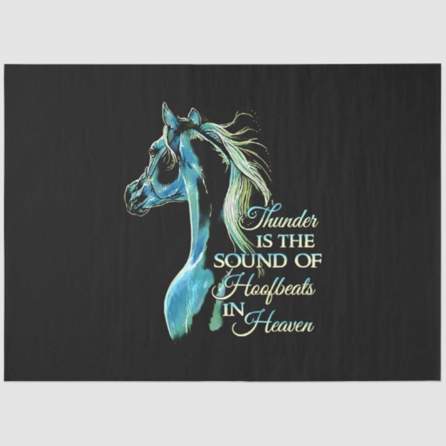 Thunder Is The Sound Of Hoofbeats In Heaven Tissue Paper (Front)