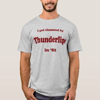 THUNDERLIPS T-Shirt