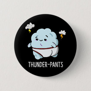Thunderpants Funny Cloud Weather Pun Dark BG 2 Inch Round Button