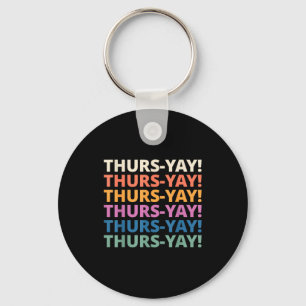 Thurs Yay Shirt Vintage Retro Thursday Weekday Fun Keychain